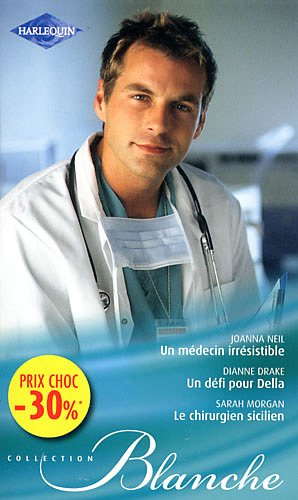 Un médecin irrésistible. Un défi pour Della. Le chirurgien sicilien