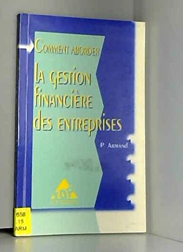 Comment aborder la gestion financière des entreprises