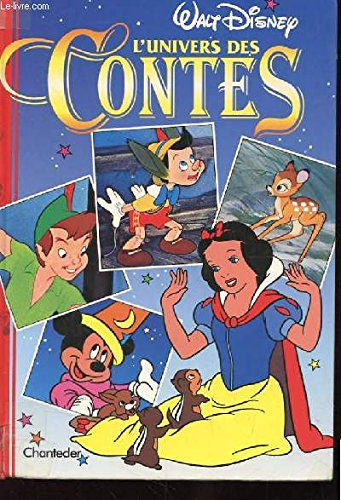 l'univers des contes. la belle et le clochard. les trois petits cochons. bambi. blanche neige. hanse
