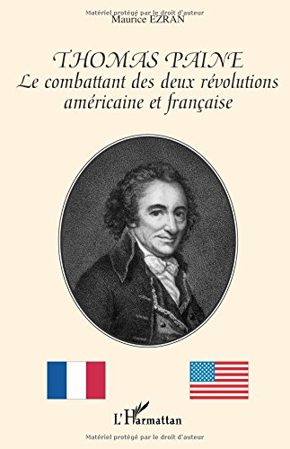 Thomas Paine : le combattant des deux révolutions américaine et française