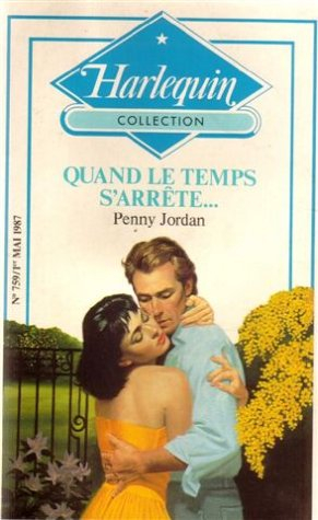 quand le temps s'arrête : collection : harlequin collection n, 759
