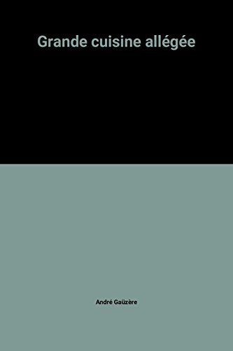 Grande cuisine allégée