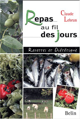 Repas au fil des jours : recettes et diététique