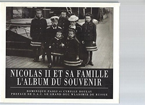 Nicolas II et sa famille : l'album du souvenir