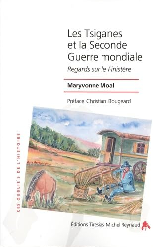 Les Tsiganes et la Seconde Guerre mondiale : regards sur le Finistère