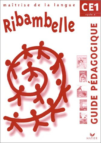 Ribambelle maîtrise de la langue CE1 cycle 2 : guide pédagogique
