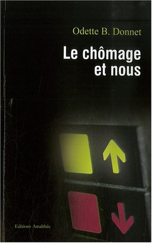 le chômage et nous : la réhabilitation professionnelle et sociale suivie de la liberté d'évoluer