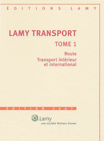 Lamy Transport : Tome 1, Route, Transport intérieur et international (1Cédérom)