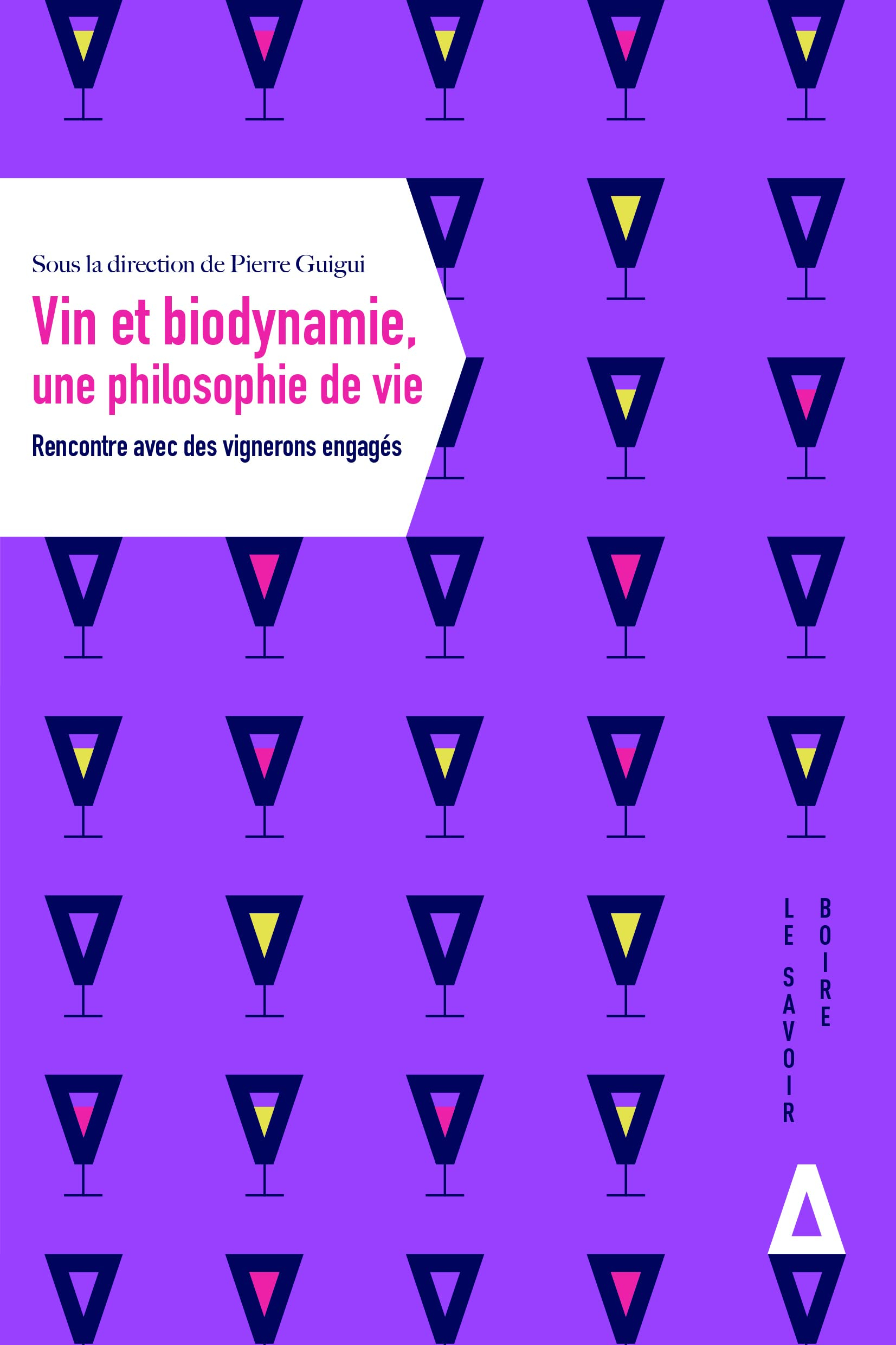 Vin et biodynamie, une philosophie de vie : rencontre avec des vignerons engagés