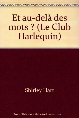 et au-delà des mots ? (le club harlequin)