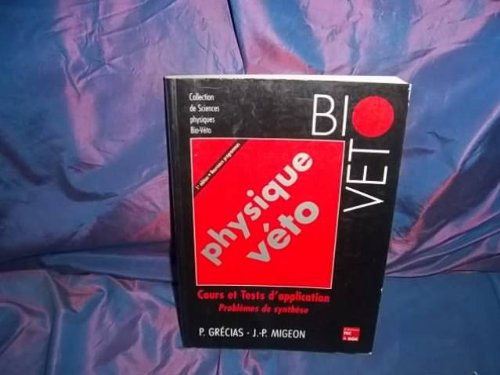 Physique véto : cours et tests d'application : première édition, nouveaux programmes