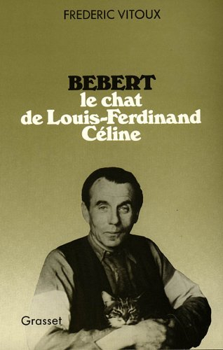 bébert : le chat de louis-ferdinand céline