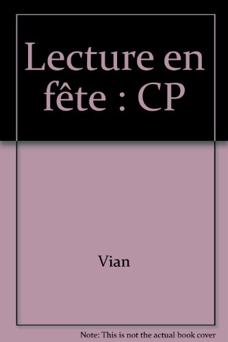 Lecture en fête, CP : mode d'emploi