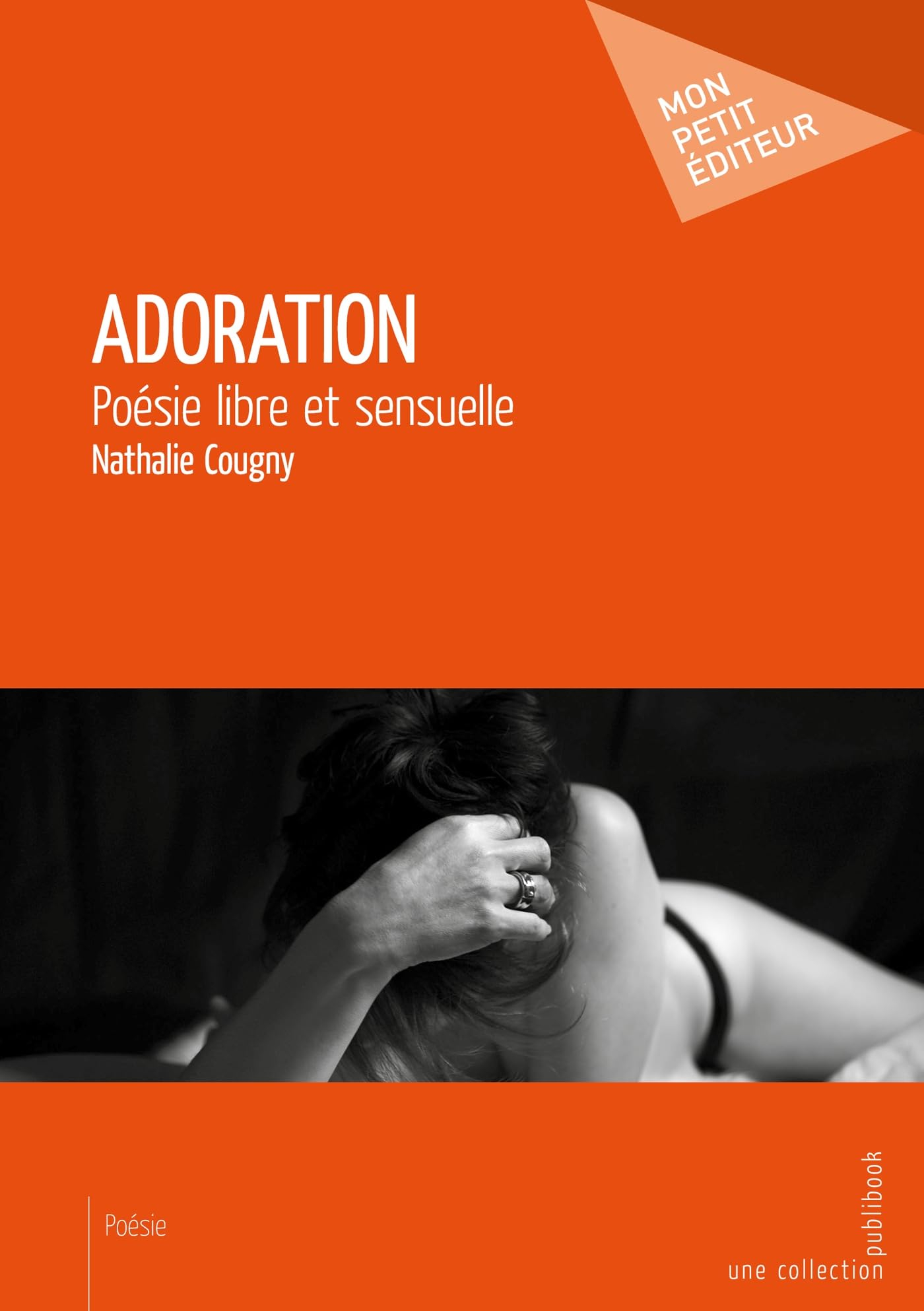 Adoration : Poésie libre et sensuelle