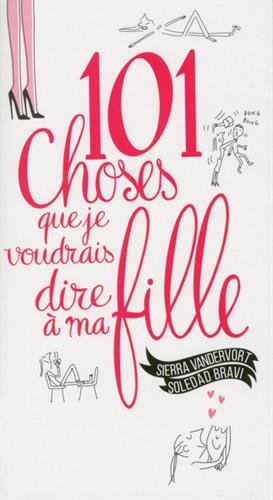 101 choses que je voudrais dire à ma fille