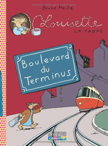 Louisette la taupe. Boulevard du Terminus