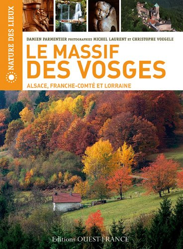 Le massif des Vosges : Alsace, Franche-Comté et Lorraine