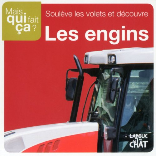 Soulève les volets et découvre les engins