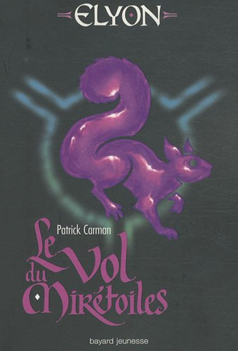 Elyon. Vol. 5. Le vol du Mirétoiles