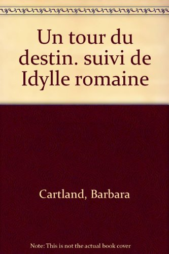 Un tour du destin. Idylle romaine