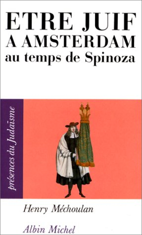Etre juif à Amsterdam au temps de Spinoza