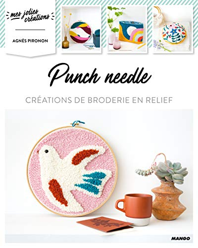 Punch needle : créations de broderie en relief