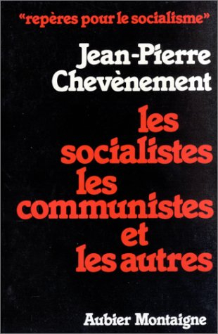les socialistes, les communistes et les autres