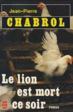 le lion est mort ce soir : roman