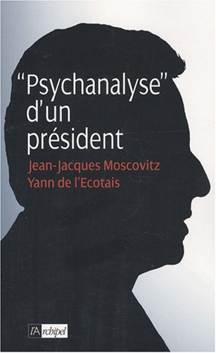 Psychanalyse d'un président