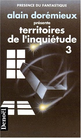 Territoires de l'inquiétude. Vol. 3