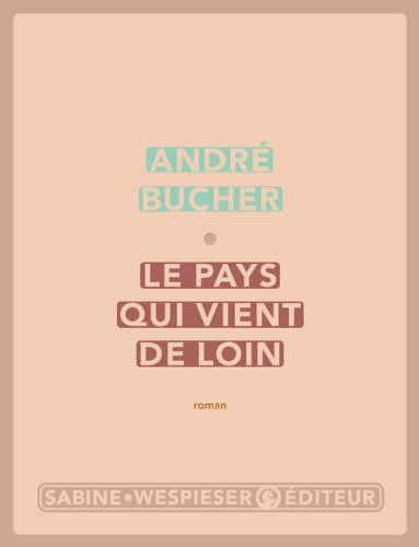 Le pays qui vient de loin