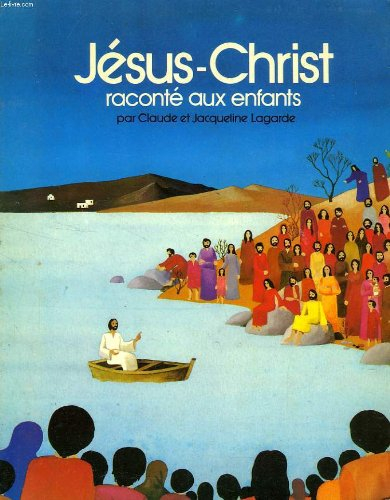 Jésus-Christ raconté aux enfants