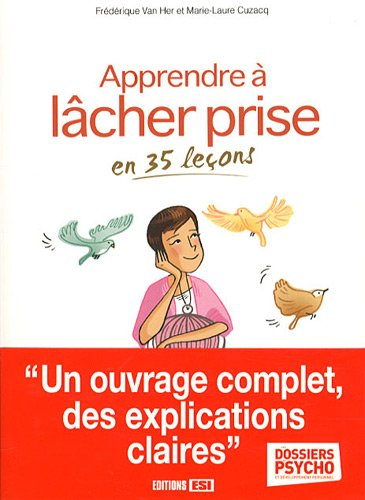 Apprendre à lâcher prise en 35 leçons