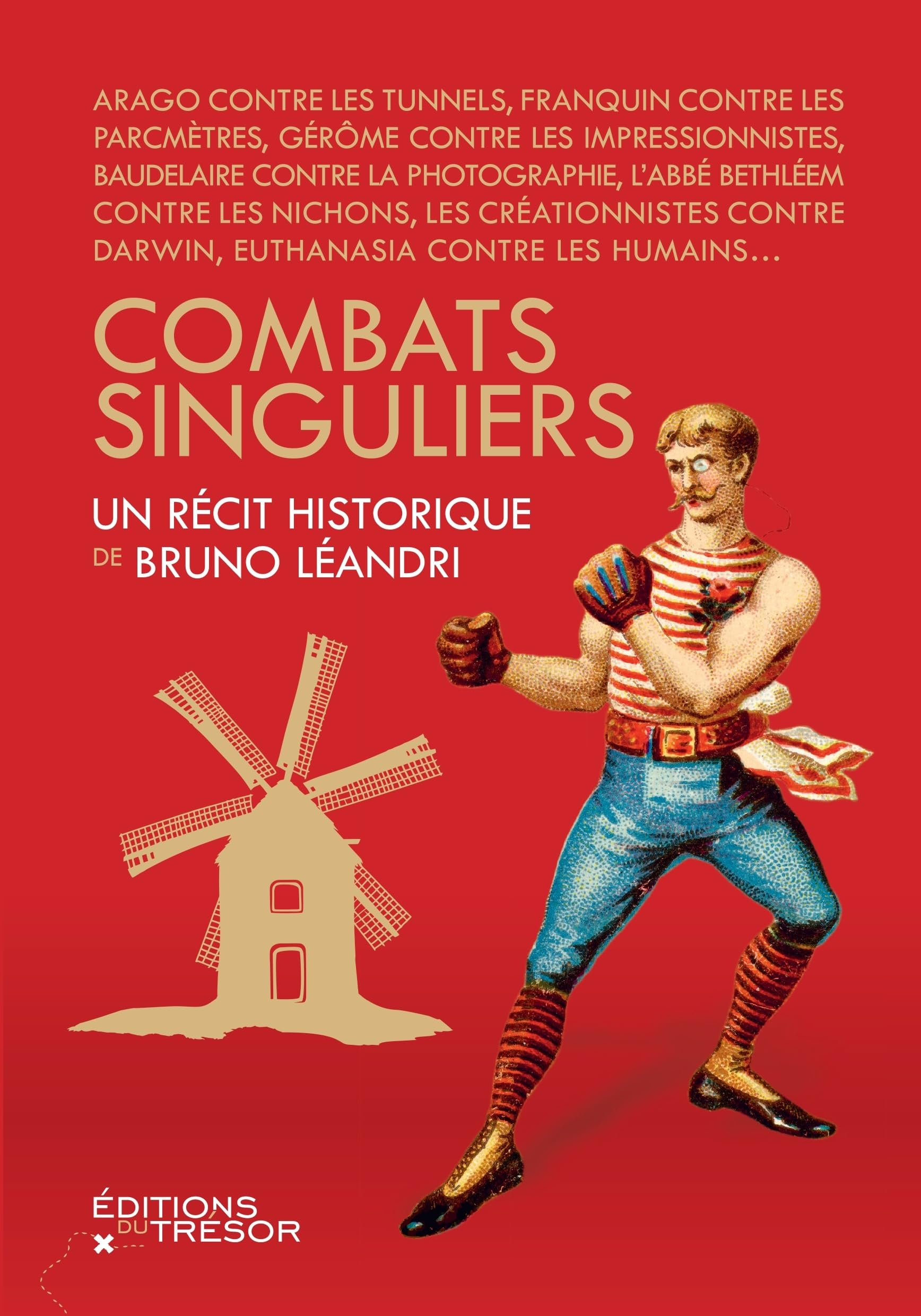 Combats singuliers : luttes insolites, croisades privées, barouds d'honneur et autres quêtes impossi