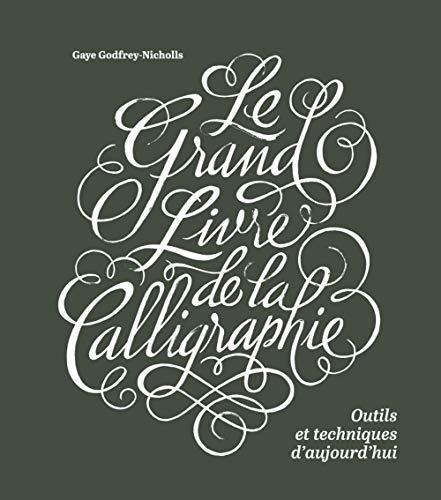 Le grand livre de la calligraphie