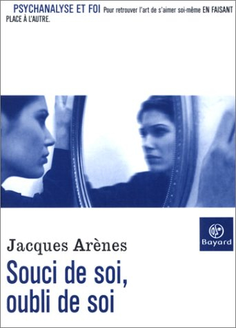 Souci de soi, oubli de soi