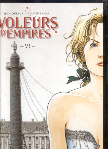 Voleurs d'empires. Vol. 6. La semaine sanglante