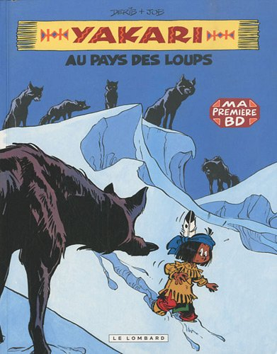 Yakari. Vol. 8. Yakari au pays des loups
