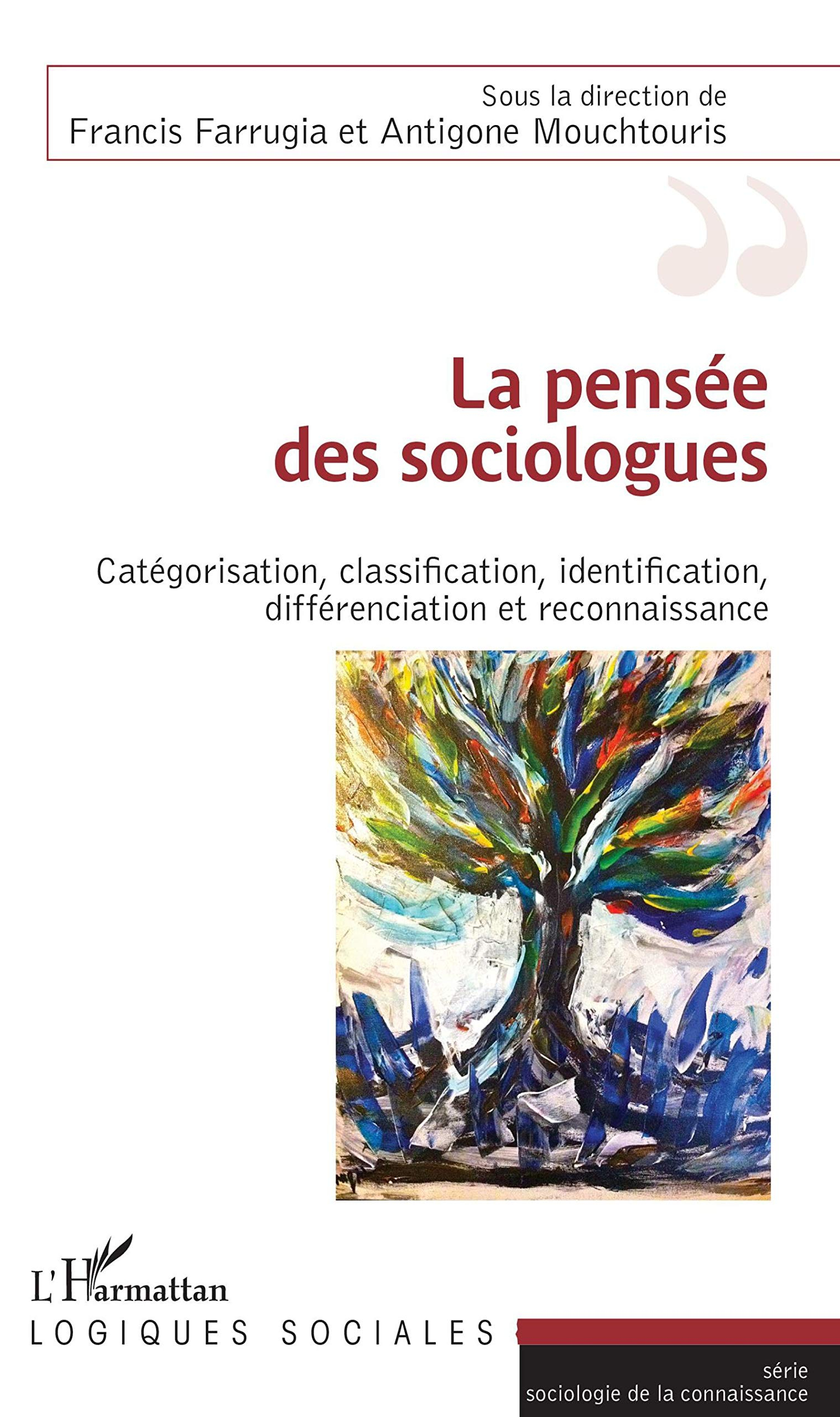 La pensée des sociologues : catégorisation, classification, identification, différenciation et recon