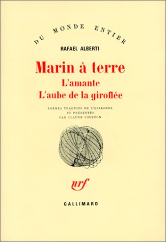 Marin à terre. L'amante. L'aube de la giroflée