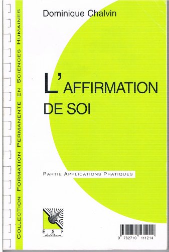 l'affirmation de soi : connaissance du problème, applications pratiques