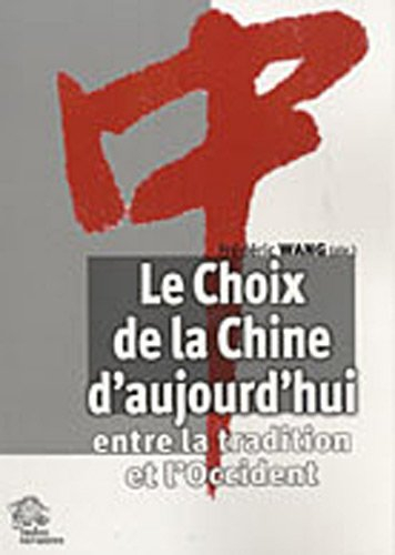 Le choix de la Chine d'aujourd'hui : entre la tradition et l'Occident