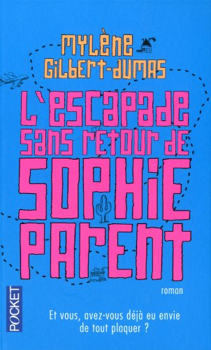 L'escapade sans retour de Sophie Parent
