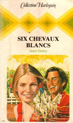 six cheveux blancs : collection : collection harlequin n, 234