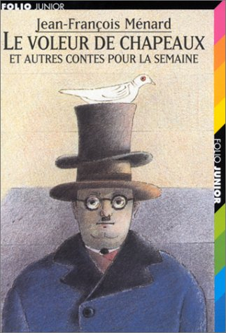 Le voleur de chapeaux : et autres contes pour la semaine