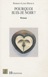 Pourquoi suis-je Noir ?