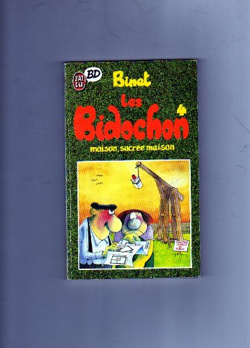 Les Bidochon. Vol. 4. Maison, sucrée maison