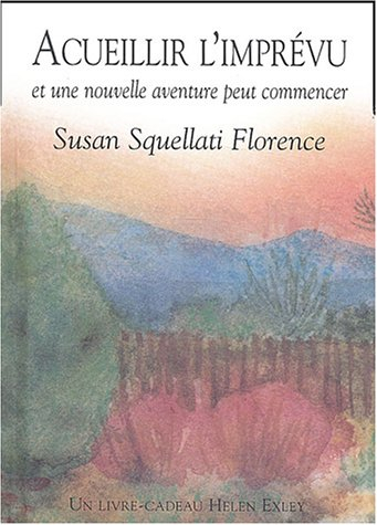 Accueillir l'imprévu et une nouvelle aventure peut commencer