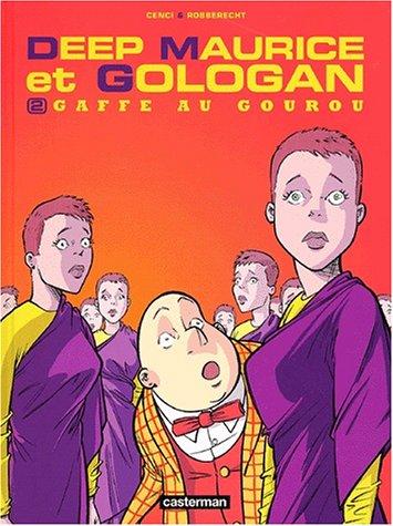 Deep Maurice et Gologan. Vol. 2. Gaffe au gourou