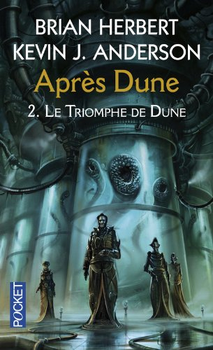 Après Dune. Vol. 2. Le triomphe de Dune